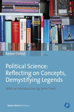 Abbildung von Eisfeld | Political Science: Reflecting on Concepts, Demystifying Legends | 1. Auflage | 2016 | beck-shop.de