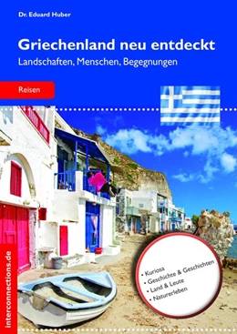 Abbildung von Huber | Griechenland neu entdeckt | 1. Auflage | 2016 | beck-shop.de