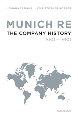 Abbildung von Bähr, Johannes / Kopper, Christopher | Munich Re | 1. Auflage | 2016 | beck-shop.de