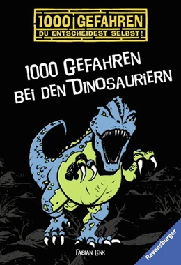 Abbildung von Lenk / Ravensburger Verlag GmbH | 1000 Gefahren - 1000 Gefahren bei den Dinosauriern | 1. Auflage | 2016 | beck-shop.de