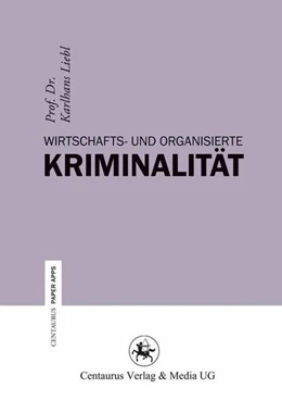 Abbildung von Liebl | Wirtschafts- und Organisierte Kriminalität | 1. Auflage | 2016 | beck-shop.de