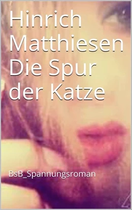 Abbildung von Matthiesen / Loessl | Die Spur der Katze | 1. Auflage | 2015 | beck-shop.de