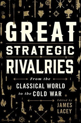 Abbildung von Lacey | Great Strategic Rivalries | 1. Auflage | 2016 | beck-shop.de