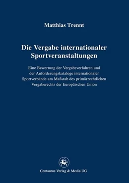 Abbildung von Trennt | Die Vergabe internationaler Sportveranstaltungen | 1. Auflage | 2016 | beck-shop.de