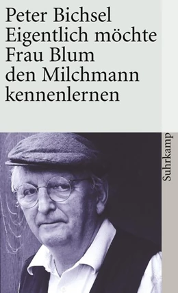 Abbildung von Bichsel | Eigentlich möchte Frau Blum den Milchmann kennenlernen | 1. Auflage | 2016 | beck-shop.de