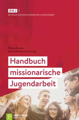 Abbildung von Karcher / Zimmermann | Handbuch missionarische Jugendarbeit | 1. Auflage | 2016 | beck-shop.de