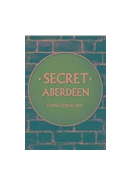 Abbildung von Dey | Secret Aberdeen | 1. Auflage | 2016 | beck-shop.de