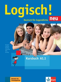 Abbildung von Dengler / Schurig | Logisch! Neu A1.1. Deutsch für Jugendliche. Kursbuch mit Audio-Dateien zum Download | 1. Auflage | 2016 | beck-shop.de