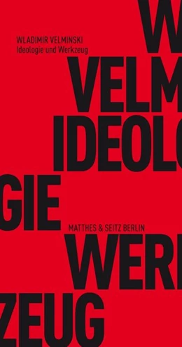 Abbildung von Velminski | Ideologie und Werkzeug | 1. Auflage | 2025 | beck-shop.de