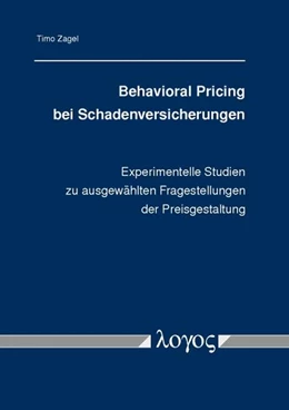 Abbildung von Zagel | Behavioral Pricing bei Schadenversicherungen | 1. Auflage | 2016 | beck-shop.de