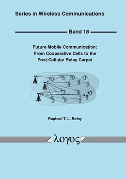 Abbildung von Rolny | Future Mobile Communication: From Cooperative Cells to the Post-Cellular Relay Carpet | 1. Auflage | 2016 | 18 | beck-shop.de