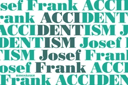 Abbildung von Bergquist / Michélsen | Accidentism – Josef Frank | 2. Auflage | 2016 | beck-shop.de