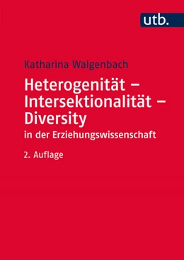 Abbildung von Walgenbach | Heterogenität - Intersektionalität - Diversity in der Erziehungswissenschaft | 2. Auflage | 2017 | beck-shop.de