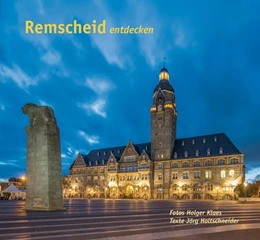 Abbildung von Holtschneider / Klaes | Remscheid entdecken | 1. Auflage | 2015 | beck-shop.de