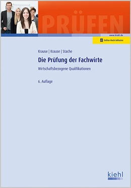 Abbildung von Krause / Krause | Die Prüfung der Fachwirte | 6. Auflage | 2016 | beck-shop.de