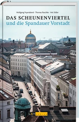 Abbildung von Feyerabend / Rasche | Das Scheunenviertel und die Spandauer Vorstadt | 1. Auflage | 2016 | beck-shop.de