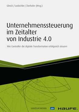 Abbildung von Gleich / Losbichler | Unternehmenssteuerung im Zeitalter von Industrie 4.0 | 1. Auflage | 2016 | beck-shop.de