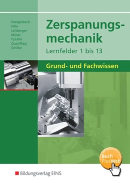 Abbildung von Hengesbach / Hille | Zerspanungsmechanik Lernfelder 1 - 13. Schulbuch | 3. Auflage | 2016 | beck-shop.de