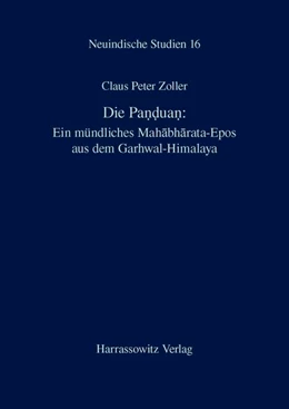 Abbildung von Zoller | Die Panduan: Ein mündliches Mahabharata-Epos aus dem Garhwal-Himalaya | 1. Auflage | 2015 | beck-shop.de