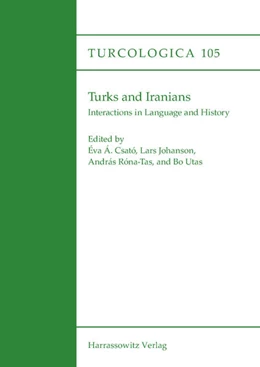 Abbildung von Csató / Johanson | Turks and Iranians. Interactions in Language and History | 1. Auflage | 2016 | beck-shop.de
