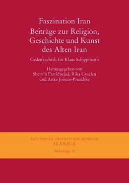 Abbildung von Farridnejad / Gyselen | Faszination Iran. Beiträge zur Religion, Geschichte und Kunst des Alten Iran | 1. Auflage | 2015 | beck-shop.de