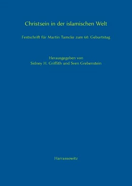 Abbildung von Grebenstein / Griffith | Christsein in der islamischen Welt | 1. Auflage | 2015 | beck-shop.de