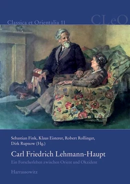 Abbildung von Fink / Rollinger | Carl Friedrich Lehmann-Haupt | 1. Auflage | 2015 | beck-shop.de