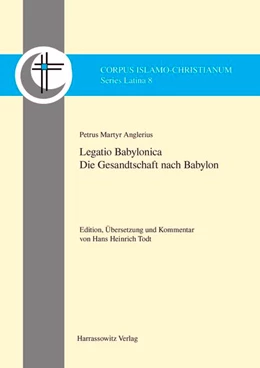 Abbildung von Todt | Petrus Martyr Anglerius, Legatio Babylonica | 1. Auflage | 2015 | beck-shop.de
