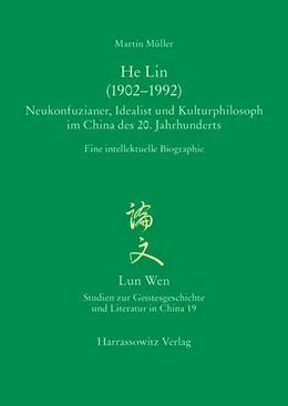 Abbildung von Müller | He Lin (1902-1992). Neukonfuzianer, Idealist und Kulturphilosoph im China des 20. Jahrhunderts | 1. Auflage | 2015 | beck-shop.de