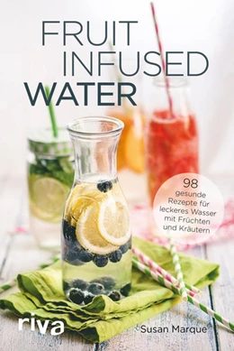 Abbildung von Marque | Fruit Infused Water | 1. Auflage | 2016 | beck-shop.de
