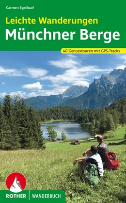 Abbildung von Egelhaaf | Leichte Wanderungen Münchner Berge | 4. Auflage | 2020 | beck-shop.de