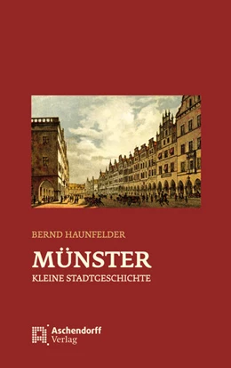 Abbildung von Haunfelder | Münster - Kleine Stadtgeschichte | 1. Auflage | 2016 | beck-shop.de
