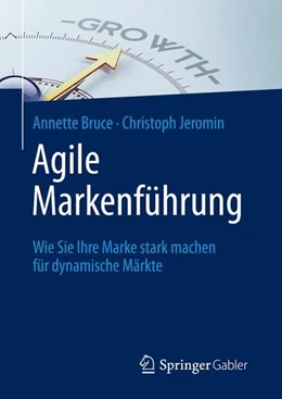 Abbildung von Bruce / Jeromin | Agile Markenführung | 1. Auflage | 2016 | beck-shop.de