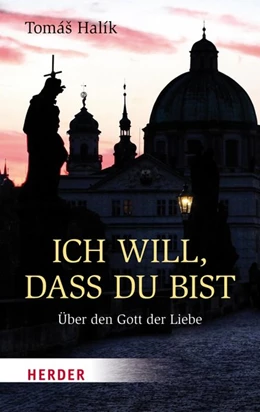 Abbildung von Halík | Ich will, dass du bist | 1. Auflage | 2016 | beck-shop.de