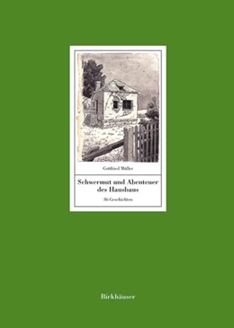 Abbildung von Müller | Schwermut und Abenteuer des Hausbaus | 1. Auflage | 2016 | beck-shop.de