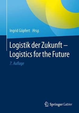 Abbildung von Göpfert | Logistik der Zukunft - Logistics for the Future | 7. Auflage | 2016 | beck-shop.de