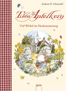 Abbildung von Schmachtl | Tilda Apfelkern. Viel Wirbel im Heckenrosenweg | 1. Auflage | 2016 | beck-shop.de