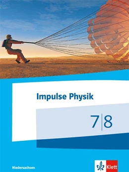 Abbildung von Impulse Physik - Ausgabe Niedersachsen für G9. Schülerbuch Klasse 7/8 | 1. Auflage | 2016 | beck-shop.de