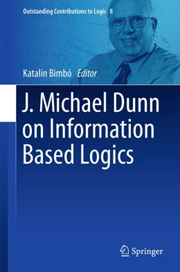 Abbildung von Bimbo | J. Michael Dunn on Information Based Logics | 1. Auflage | 2016 | beck-shop.de