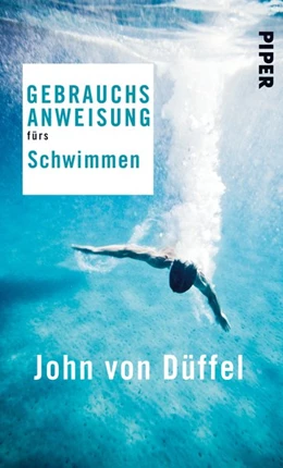 Abbildung von Düffel | Gebrauchsanweisung fürs Schwimmen | 1. Auflage | 2016 | beck-shop.de