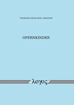 Abbildung von Schlegel-Hoehne | Opernkinder | 1. Auflage | 2016 | beck-shop.de