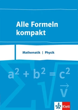 Abbildung von Alle Formeln kompakt. Formelsammlung Mathematik - Physik 8. bis 13. Schuljahr | 1. Auflage | 2017 | beck-shop.de
