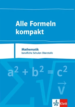 Abbildung von Alle Formeln kompakt. Formelsammlung Mathematik für das berufliche Gymnasium 8. bis 13. Schuljahr | 1. Auflage | 2018 | beck-shop.de