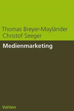 Abbildung von Breyer-Mayländer / Seeger | Medienmarketing | 1. Auflage | 2006 | beck-shop.de