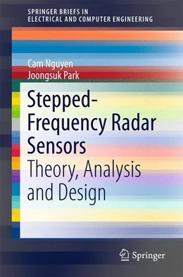 Abbildung von Nguyen / Park | Stepped-Frequency Radar Sensors | 1. Auflage | 2016 | beck-shop.de