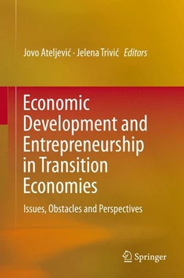 Abbildung von Ateljevic / Trivic | Economic Development and Entrepreneurship in Transition Economies | 1. Auflage | 2016 | beck-shop.de