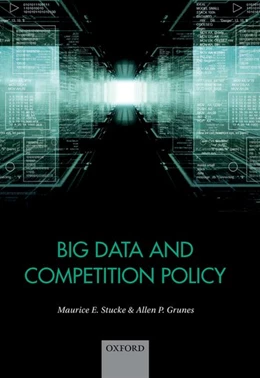 Abbildung von Stucke / Grunes | Big Data and Competition Policy | 1. Auflage | 2016 | beck-shop.de