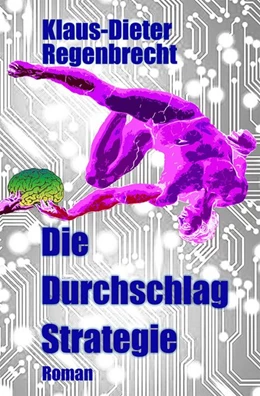 Abbildung von Regenbrecht | Die Durchschlag-Strategie | 1. Auflage | 2016 | beck-shop.de