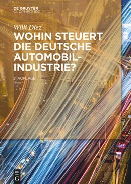 Abbildung von Diez | Wohin steuert die deutsche Automobilindustrie? | 2. Auflage | 2017 | beck-shop.de