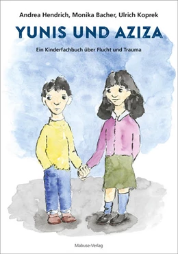 Abbildung von Hendrich / Bacher | Yunis und Aziza | 1. Auflage | 2018 | beck-shop.de
